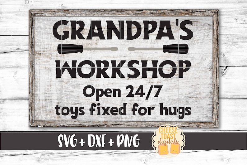 Download Grandpa's Workshop Open 24/7 Toys Fixed for Hugs SVG PNG ...