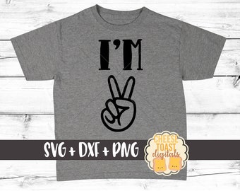Birthday SVG, I'm 2 Svg, I'm Two Svg, 2nd Birthday Svg, Second Birthday Svg, Toddler Svg, Svg Files, Svg for Cricut, Svg for Silhouette