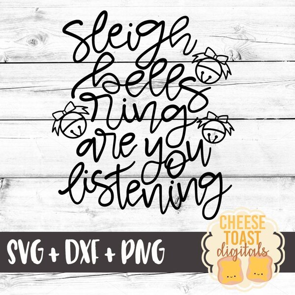 Sleigh Bells Ring Are You Listening SVG, Christmas Svg, Hand Lettered Svg, Bells Svg, DXF, Svg Files, Svg for Cricut, Svg for Silhouette