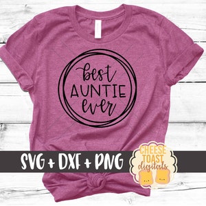 Meilleure tante jamais svg, tante svg, tante svg, meilleure tante jamais SVG, tante vie svg, fichiers svg, svg pour cricut, svg pour silhouette