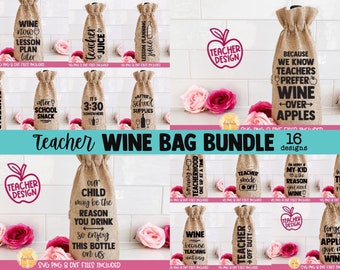 Teacher Wine Bag SVG Bundle, png dxf, Funny Wine Sayings, School Quotes Teacher Appreciation Gift, Wine Sack, Tote, Cricut, Silhouette
