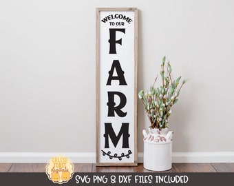 Welcome To Our Farm SVG PNG DXF, Vertical Porch Sign Svg, Farmhouse Design, Outdoor Sign, Home Sayings, Sign Quote, Cricut, Silhouette