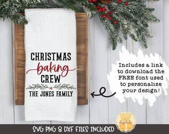 Christmas Baking Crew SVG PNG DXF Cut Files, Personalized Christmas Tea Towels, Holiday Baking, Kitchen, Family, Gift, Cricut, Silhouette