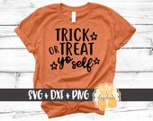 Trick Or Treat Yo Self SVG, Trick Or Treat SVG, Halloween Svg, Women's Halloween, Svg Files, Fall Svg, Svg for Cricut, Svg for Silhouette