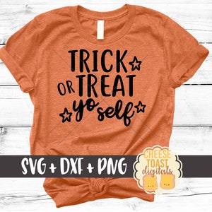 Trick Or Treat Yo Self SVG, Trick Or Treat SVG, Halloween Svg, Women&#39;s Halloween, Svg Files, Fall Svg, Svg for Cricut, Svg for Silhouette