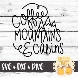 Kaffe Berg och Stugor Svg, Berg Svg, Stuga Svg, Äventyr Svg, Camping Svg, DXF, Cricut Svg, Svg för Cricut, Svg för Siluett bild 2