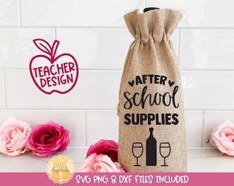 After School Supplies SVG, Teacher Wine Bag, png dxf, Funny Wine Sayings, School Quotes, Appreciation Gift, Wine Sack, Cricut, Silhouette