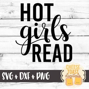 Hot Girls Read SVG - Hot Girls Read PNG, Bookish Svg, Book Reading SVG image 1