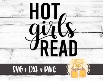 Hot Girls Read SVG - Hot Girls Read PNG, Bookish Svg, Book Reading SVG