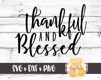 Thankful and Blessed SVG, Blessed Svg, Thanksgiving Svg, Blessed Sign Svg, Holiday Svg, Svg Files, Cricut Svg, Silhouette Svg