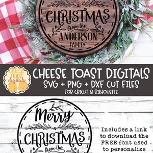 Merry Christmas From the XXXX Family SVG Cut Files, Wood Rounds, Last