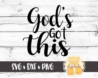 God&#39;s Got This SVG, Religious Svg, Faith Svg, Cricut Svg, God Svg, Christian Svg, Cut File, DXF, Svg for Cricut, Silhouette
