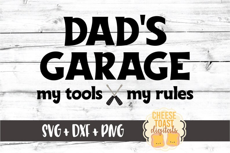 Download Dad's Garage My Tools My Rules SVG PNG DXF Cut Files | Etsy