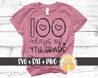 100 Days of 4th Grade SVG PNG DXF Cut Files, Fourth Grade, 100 Days of School Shirt, Heart, 100th Day, Cute, Teacher, Cricut, Silhouette