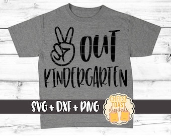 Peace Out Kindergarten, End of School Svg, Last Day of Kindergarten Svg, Last Day of School Svg, Peace Out Svg, Svg for Cricut, Silhouette
