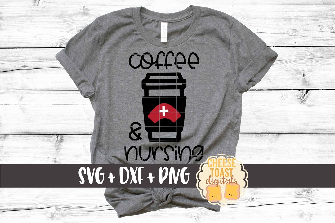 Coffee and Nursing SVG PNG DXF Cut Files for Cricut - Etsy