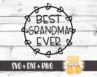 Best Grandma Ever Svg, Wreath Svg, Mother's Day SVG, Grandma Svg, World's Greatest Grandma Svg, DXF, Svg for Cricut, Silhouette