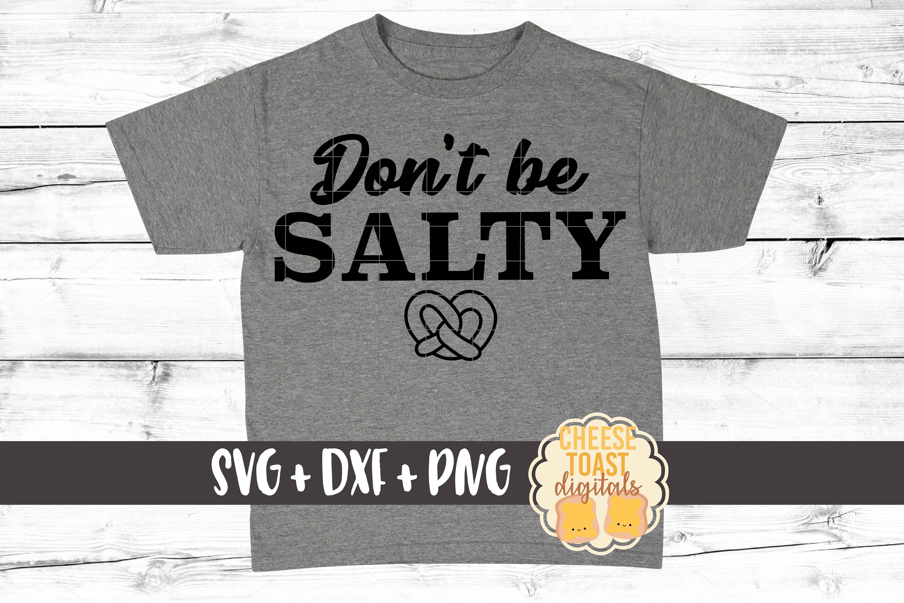 Don't Be Salty SVG PNG DXF Cut Files Beer Svg Men's | Etsy