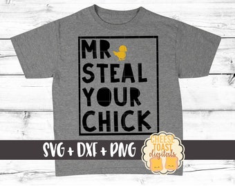 Mr Steal Your Chick SVG PNG DXF Cut Files, Toddler Boy Svg, Easter Shirt, Funny Kid Design, Easter Svg, Baby, Svg for Cricut, Silhouette