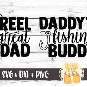 May include: Black and white graphic design with the text "Reel Great Dad" and "Daddy's Fishing Buddy". The design includes a fishing hook and fishing rod.