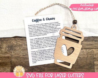 Coffee & Chaos - Story Card Ornament SVG, Gift for Best Friend, Mom Friends, Coffee Gift, Car Charm, Sisterhood, Laser Ornament Designs