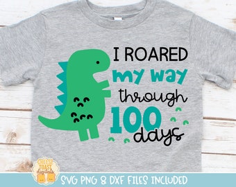 Eu rugi meu caminho através de 100 dias SVG PNG DXF Cut Files, camisa engraçada do 100º dia de escola, design de dinossauro fofo, professor, Cricut, silhueta