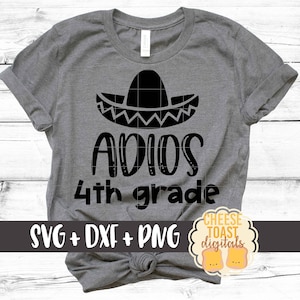 Adios 4th Grade SVG PNG DXF cut files, End of School, Last Day of School, Teacher, Fourth Grade Shirt, School Design, Cricut, Silhouette