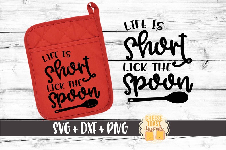 Download Life Is Short Lick the Spoon SVG Oven Mitt Svg Pot Holder | Etsy