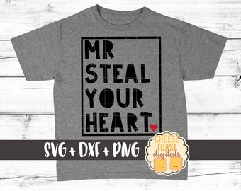 Mr Steal Your Heart SVG, Toddler Svg, Boy Svg, Valentine Svg, Boy Valentine Svg, Kid Svg, Svg Files, DXF, Svg for Cricut, Silhouette