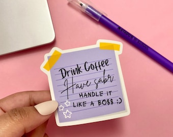 Islamic Sticker | Drink Coffee, Have Sabr, Handle It Like A Boss Sticker | Coffee Lovers Sticker | Glossy Vinyl Sticker | Islamic Art