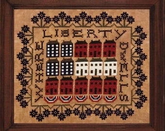 Where Liberty Dwells - cross stitch pattern - PDF digital download - Benjamin Franklin