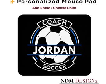 Personalized Soccer Coach Mouse Pad | Custom Coach Gift | Soccer Coach Desk Mat | Team Gift for Coach | Coach Appreciation Gift | Mouse Pad