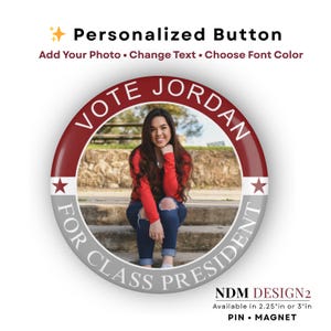 Custom Photo School Campaign Button: School Election Pin, Personalized Political Gift