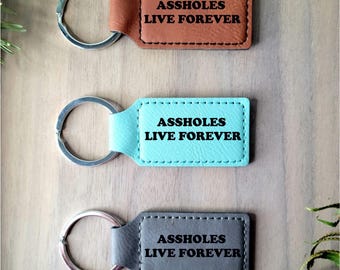 Porte-clés Assholes Live Forever pour clés, camping-car, camping-car, sac à dos, boîte aux lettres