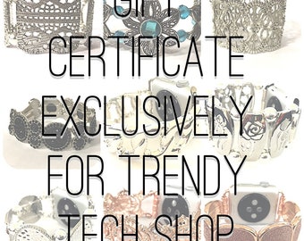Gift Certificate Exclusive for Trendy Tech Shop