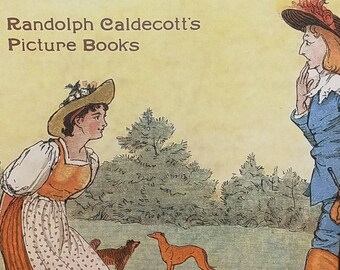 Randolph Caldecott's Picture Books - Huntington Library - First Edition Children's Books, Kids Book - Illustrated Childrens Book, Fairy Tale