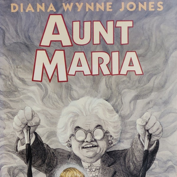 Aunt Maria by Diana Wynne Jones, 1991 first edition.