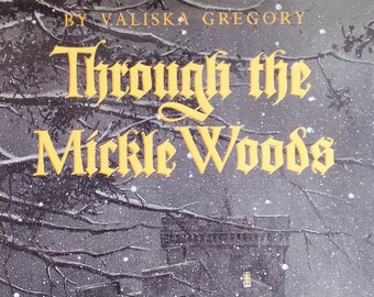 Through The Mickle Woods by Valiska Gregory, Barry Moser - 1992 Author Signed - Vintage Child Book