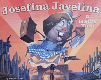 Josefina Javelina by Susan Lowell - 2005 First Edition - Child Book, Arizona, Desert Animals