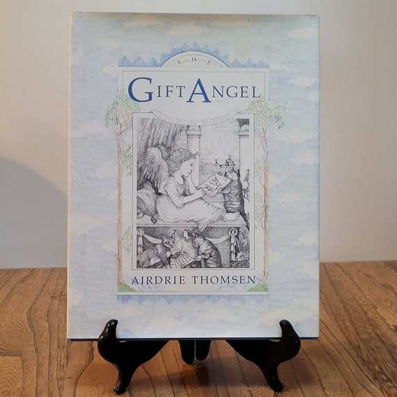 The Gift Angel, a picture book by Airdrie Thomsen, 1987 first edition.