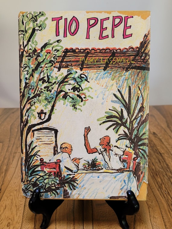 1963 First Edition of Tio Pepe by Mary Lasswell – Hardcover with Dust Jacket