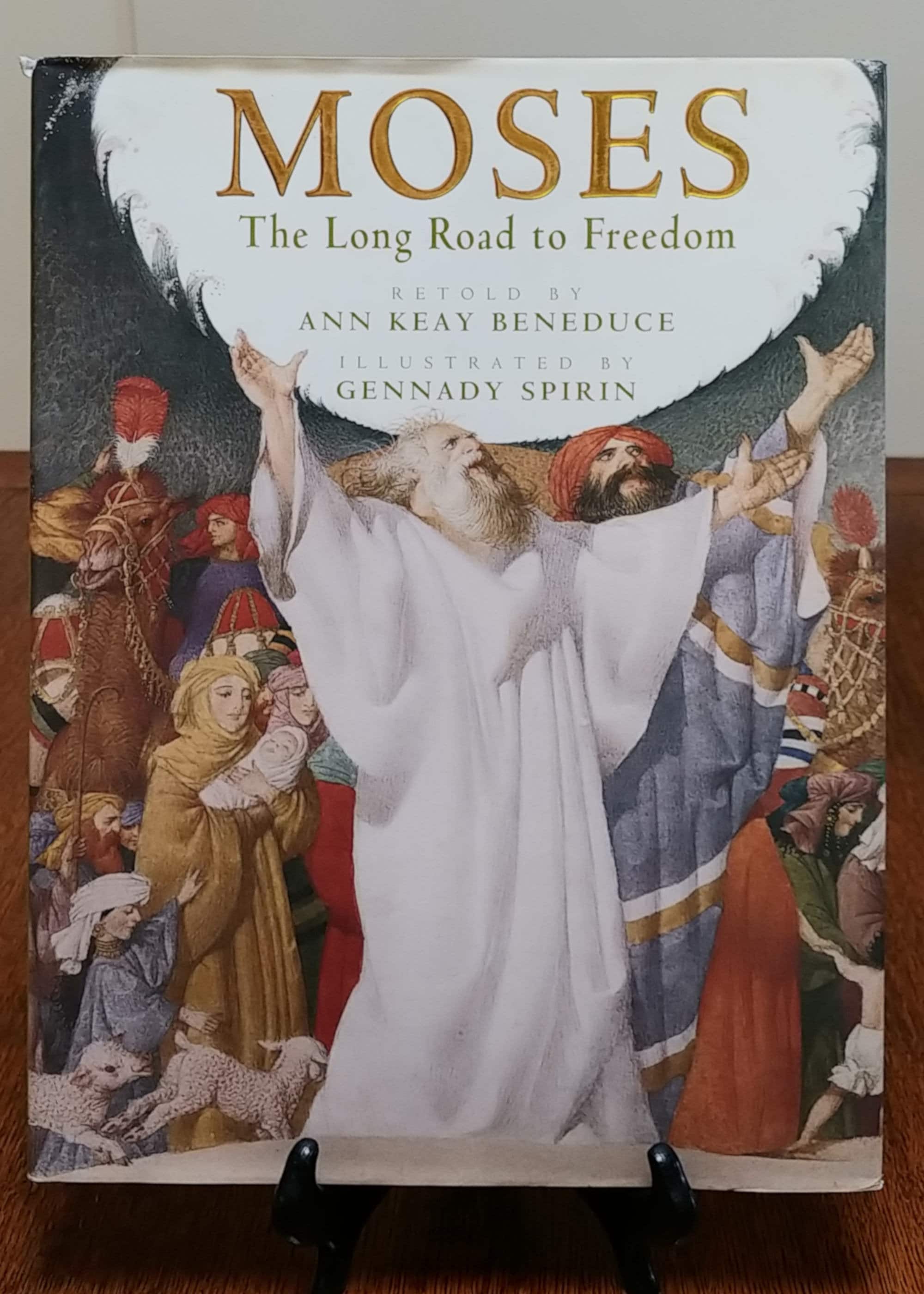 Moses The Long Road to Freedom by Ann Keay Beneduce, illustrated by