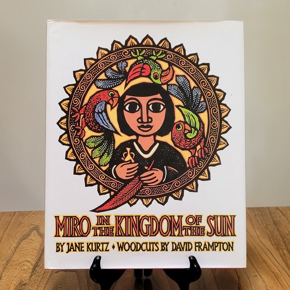 1996 First Edition of Miro in the Kingdom of the Sun — Woodcuts by David Frampton