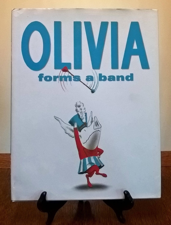 Olivia Forms a Band by Ian Falconer. 2006 first edition.