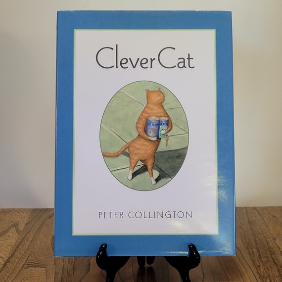 Clever Cat, a picture book by Peter Collington, 2000 first edition.