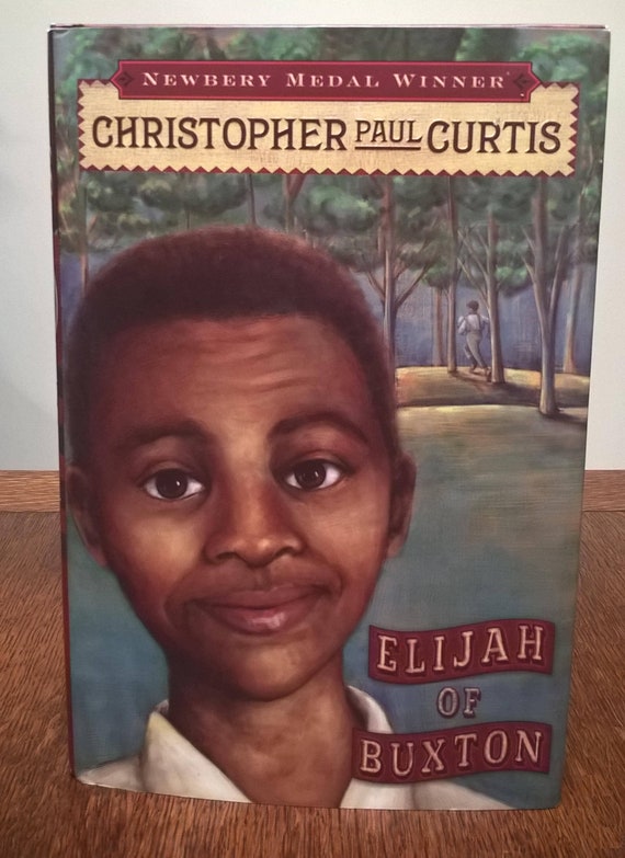 Elijah of Buxton, Newbery Medal-winner by Christopher Paul Curtis, 2007 first edition.