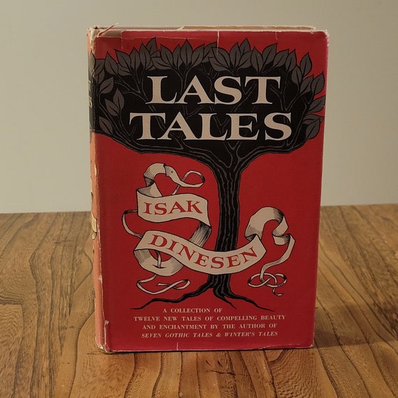 Last Tales by Isak Dinesen, a short story collection by Isak Dinesen, 1957 first edition.