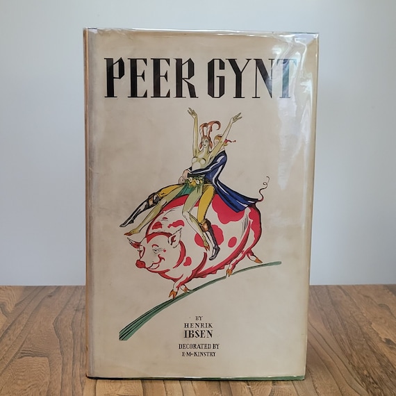 Peer Gynt by Henrik Ibsen, 1929 Doubleday edition illustrated by Elizabeth MacKinstry.