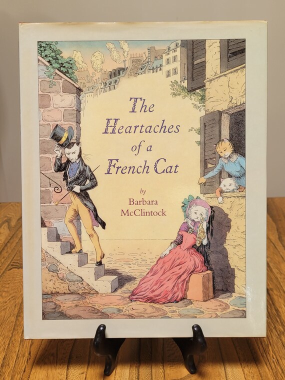 The Heartaches of a French Cat, 1989 first edition, by Barbara McClintock.