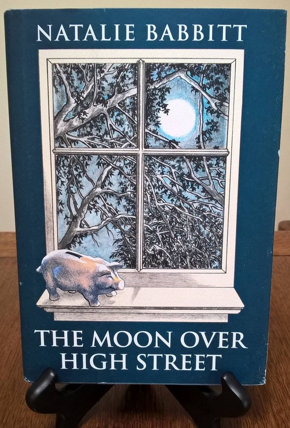 The Moon Over High Street by Natalie Babbitt, 2012 first edition.